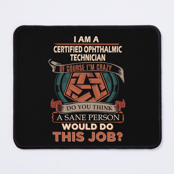 Item preview, Certified Ophthalmic Technician T Shirt - Sane Person Job Gift Item Tee designed and sold by vonnie38uo.