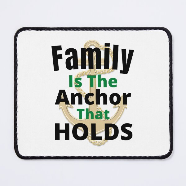 Item preview, Family Is The Anchor That Holds - Inspirational Family Life Quote | Family Anchor Quote designed and sold by Delandor.