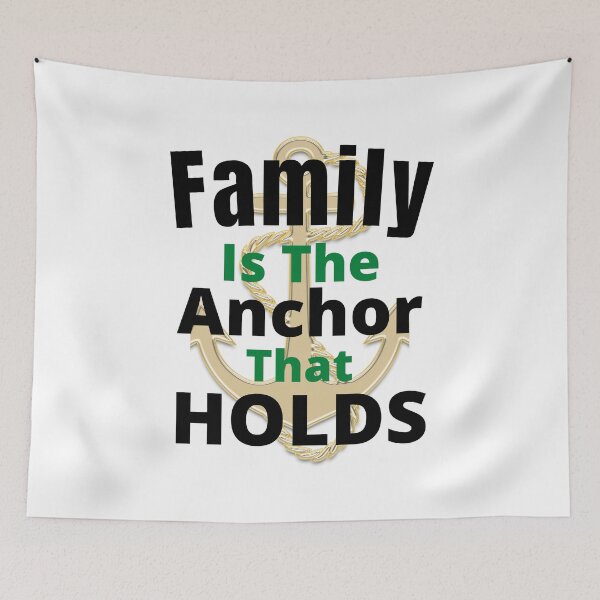 Item preview, Family Is The Anchor That Holds - Inspirational Family Life Quote | Family Anchor Quote designed and sold by Delandor.
