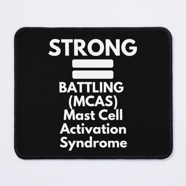 Item preview, MCAS Awareness, Mast Cell Activation Syndrome, MCAS warrior, MCAS Support, MCAS Quote, Mcas Gift designed and sold by ILLTOOCHILL.