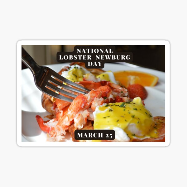 "National Lobster Newburg Day March 25" Sticker by brady4415 Redbubble