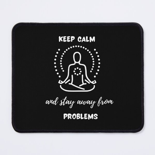 Item preview, Keep Calm and Stay Away From Problems designed and sold by PetraTrendy.