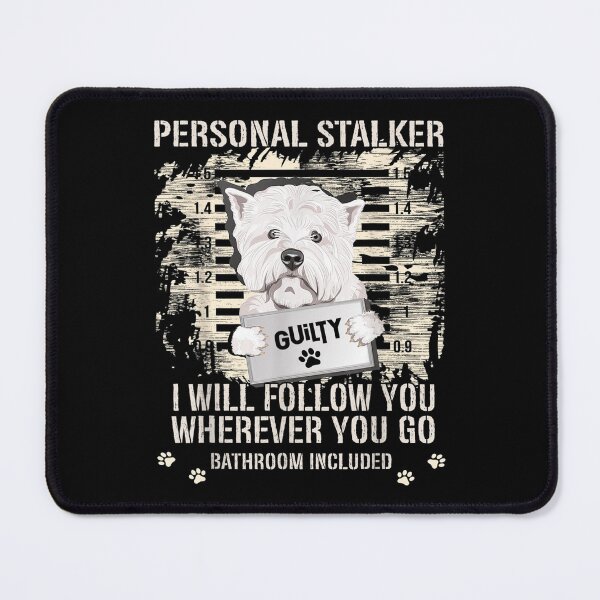 Item preview, Arrested West Highland White Terrier Personal Stalker Westie designed and sold by laurenm233.