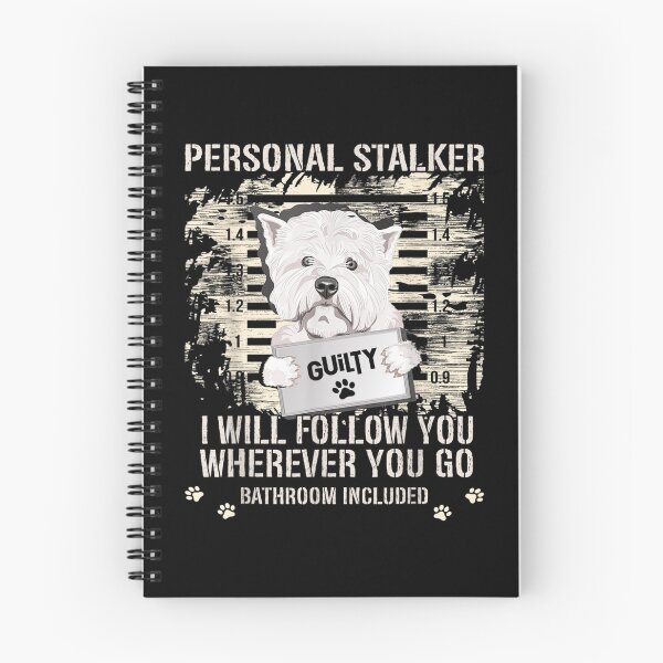 Item preview, Arrested West Highland White Terrier Personal Stalker Westie  designed and sold by laurenm233.