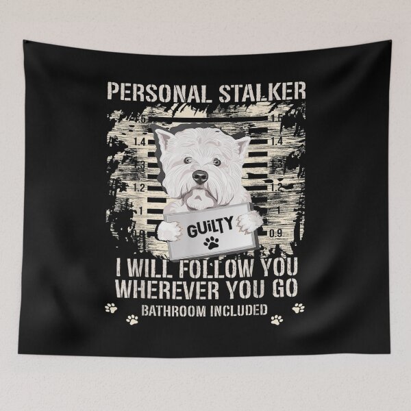 Item preview, Arrested West Highland White Terrier Personal Stalker Westie  designed and sold by laurenm233.