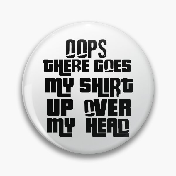 Item preview, Copy of Oops There Goes My designed and sold by MGHdesign.