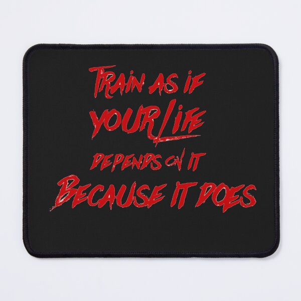 Item preview, Train Like Your Life Depends on it, Because it Does! designed and sold by ffpassion.