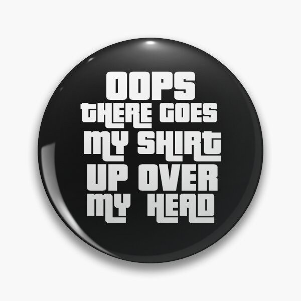 Item preview, Oops There Goes My designed and sold by MGHdesign.