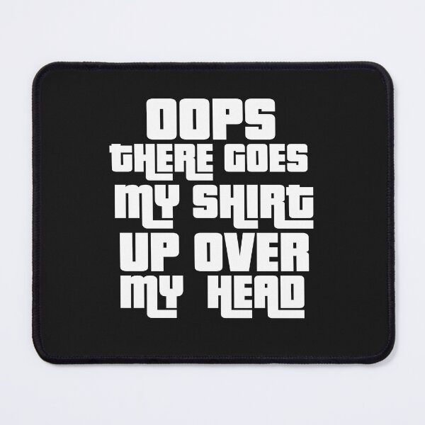 Item preview, Oops There Goes My designed and sold by MGHdesign.