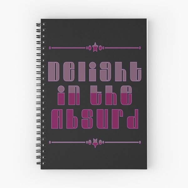 Item preview, Delight in the Absurd Absurdism Existentialism Albert Camus Absurdity Singularity designed and sold by Shayna Westfall.