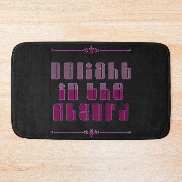 Item preview, Delight in the Absurd Absurdism Existentialism Albert Camus Absurdity Singularity designed and sold by Shayna Westfall.
