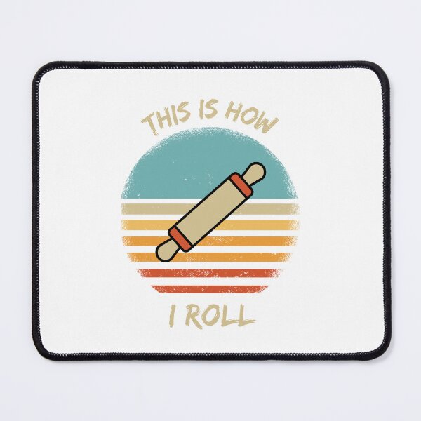 Item preview, This Is How I Roll Rolling Pin Pun designed and sold by LuckyKermit.