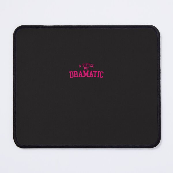 Item preview, BEST SELLING - A Little Bit Dramatic Merchandise Essential T-Shirt designed and sold by AlomariSami.