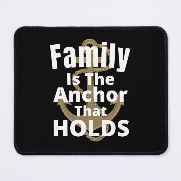 Item preview, Family Is The Anchor That Holds - Inspirational Family Life Quote | Family Anchor Saying designed and sold by Delandor.