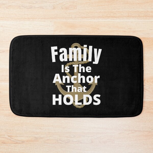 Item preview, Family Is The Anchor That Holds - Inspirational Family Life Quote | Family Anchor Saying designed and sold by Delandor.