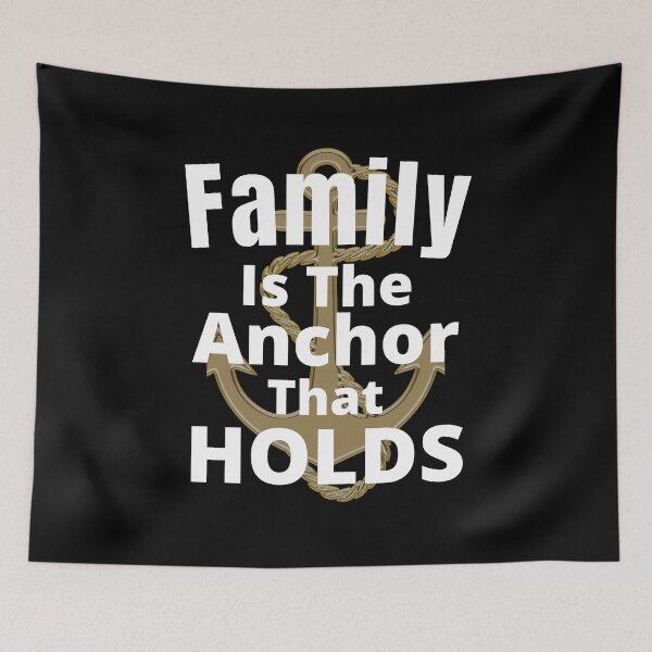 Item preview, Family Is The Anchor That Holds - Inspirational Family Life Quote | Family Anchor Saying designed and sold by Delandor.