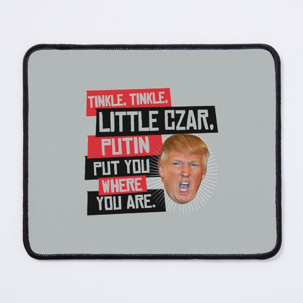 Item preview, Tinkle Tinkle Little Czar, Putin put you where you are designed and sold by AidanParki.