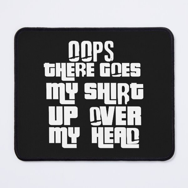 Item preview, Oops There Goes My designed and sold by MGHdesign.