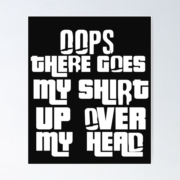 Item preview, Oops There Goes My designed and sold by MGHdesign.