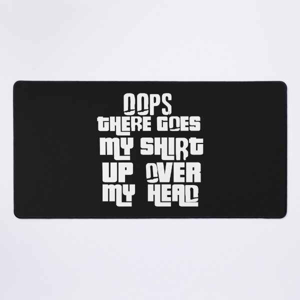 Item preview, Oops There Goes My designed and sold by MGHdesign.