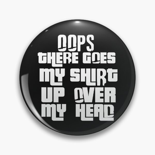 Item preview, Oops There Goes My designed and sold by MGHdesign.