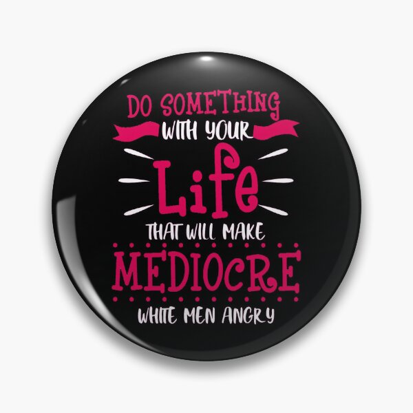 Item preview, Do Something With Your Life That Will Make A Mediocre designed and sold by Roadbubble.