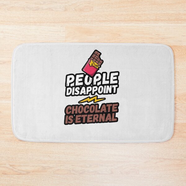 Item preview, People disappoint - Chocolate is eternal, I love chocolate, Chocolate is eternal, chocolate lover, love to eat chocolate, chocolate designed and sold by rattob.