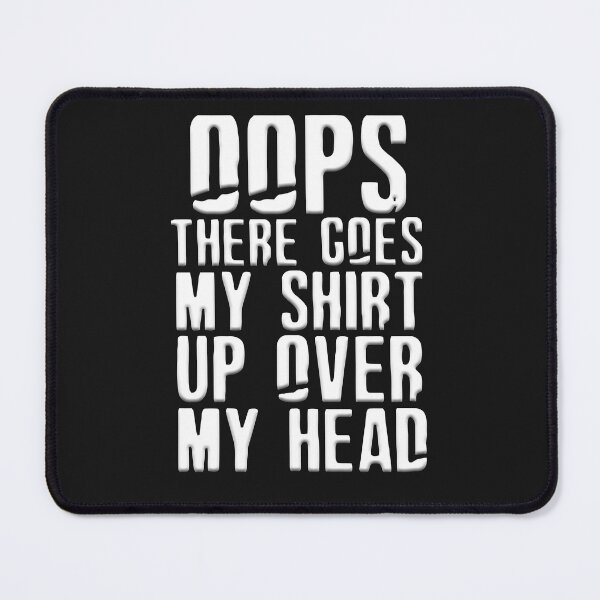 Item preview, Oops There Goes My designed and sold by MGHdesign.