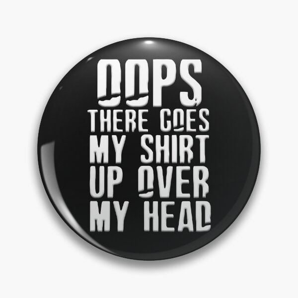 Item preview, Oops There Goes My designed and sold by MGHdesign.