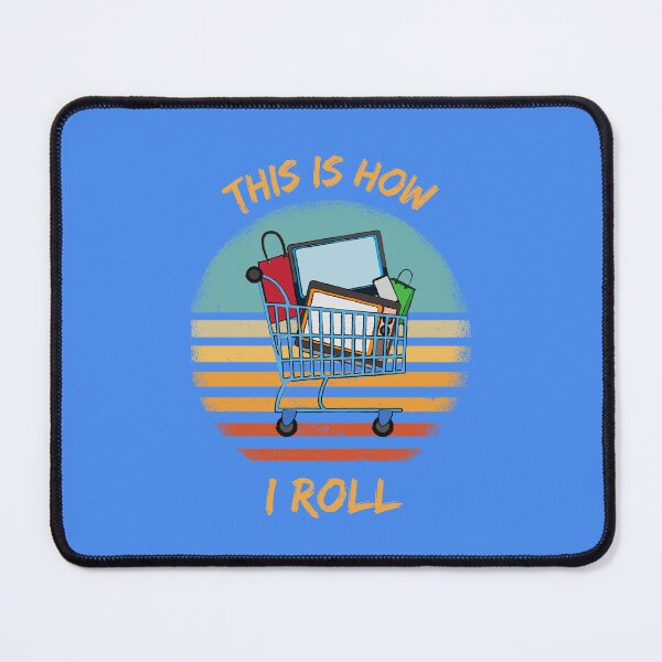 Item preview, This Is How I Roll Shopping Cart Pun Grunge Retro Sunset In Blue designed and sold by LuckyKermit.