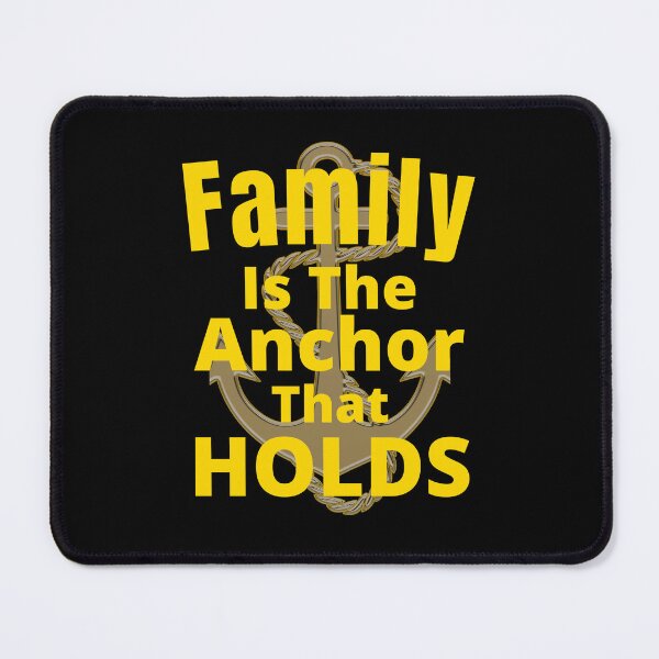 Item preview, Family Is The Anchor That Holds - Motivational Family Life Quote | Family Anchor Saying designed and sold by Delandor.