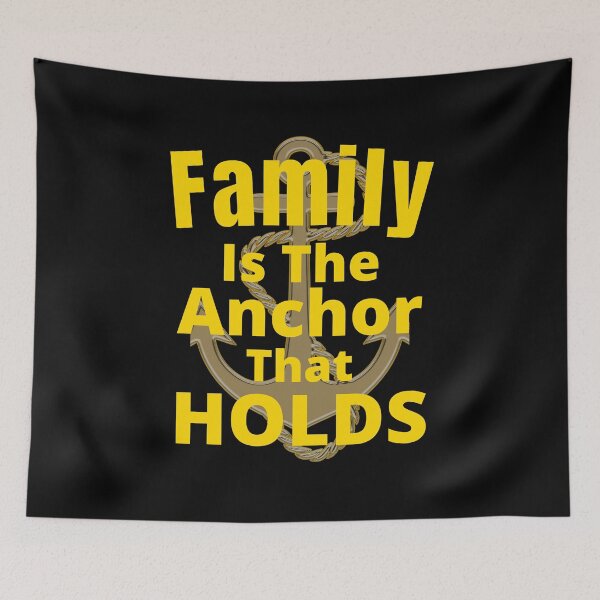 Item preview, Family Is The Anchor That Holds - Motivational Family Life Quote | Family Anchor Saying designed and sold by Delandor.
