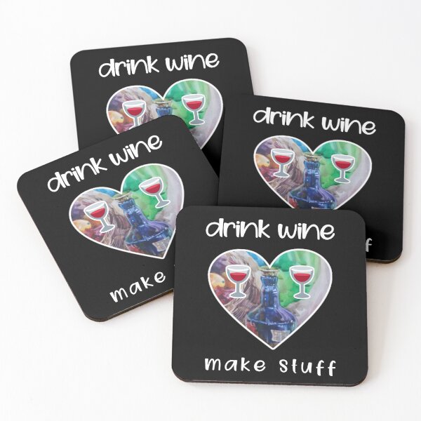 Item preview,  Drink wine make stuff. designed and sold by Umiska.