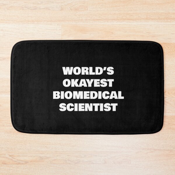 Item preview, WORLD’S OKAYEST  BIOMEDICAL SCIENTIST designed and sold by joebrad.