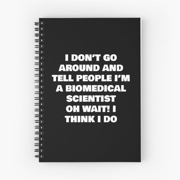 Item preview, I DON’T GO AROUND AND TELL PEOPLE I’M A BIOMEDICAL SCIENTIST OH WAIT! designed and sold by joebrad.