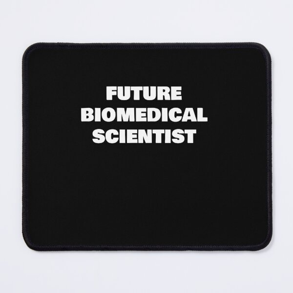 Item preview, FUTURE  BIOMEDICAL SCIENTIST designed and sold by joebrad.