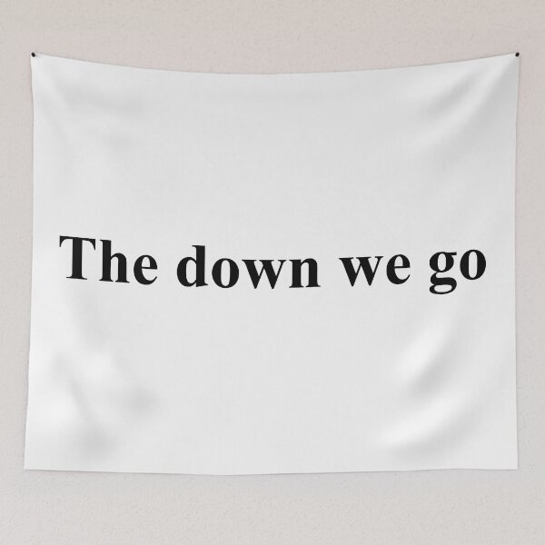 Item preview, The down we go designed and sold by Jabaroni.