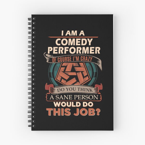 Item preview, Comedy Performer T Shirt - Sane Person Job Gift Item Tee designed and sold by stacyarmst.