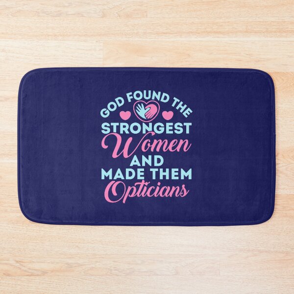 Item preview, God Found the Strongest Women and Made Them Opticians Optician designed and sold by jaygo.
