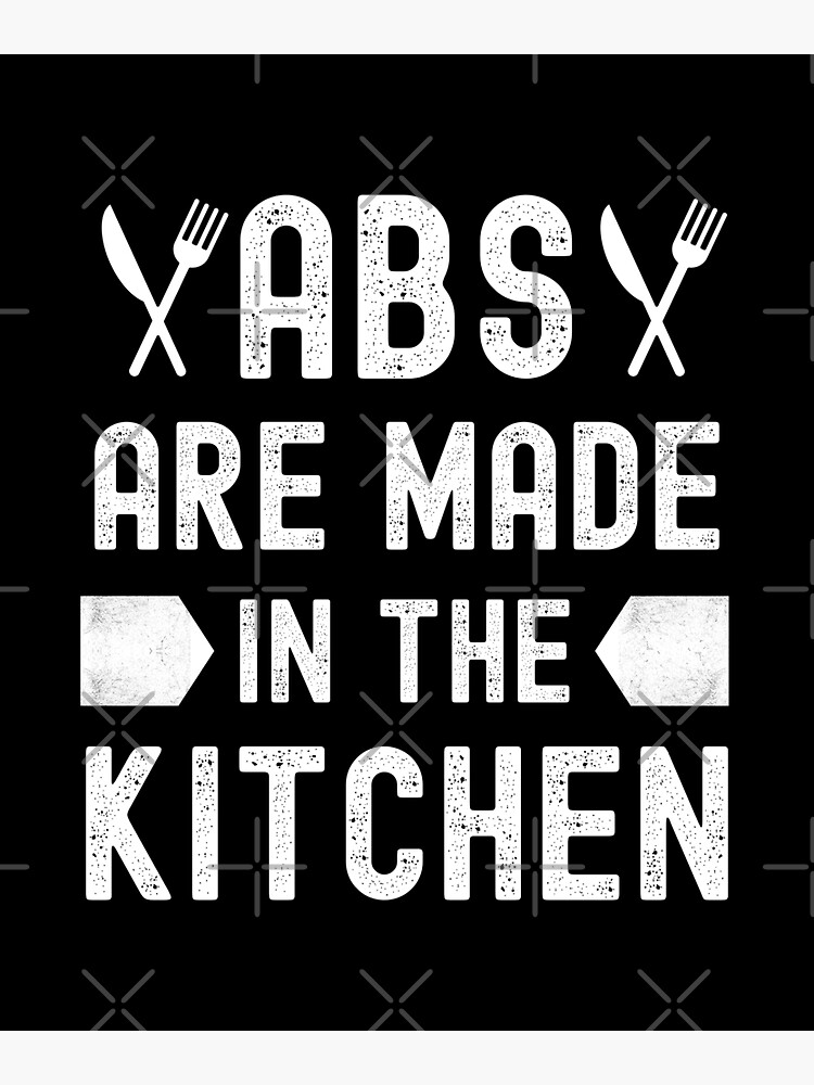 "Abs Are Made In The Kitchen" Sticker for Sale by bakingbread10 Redbubble