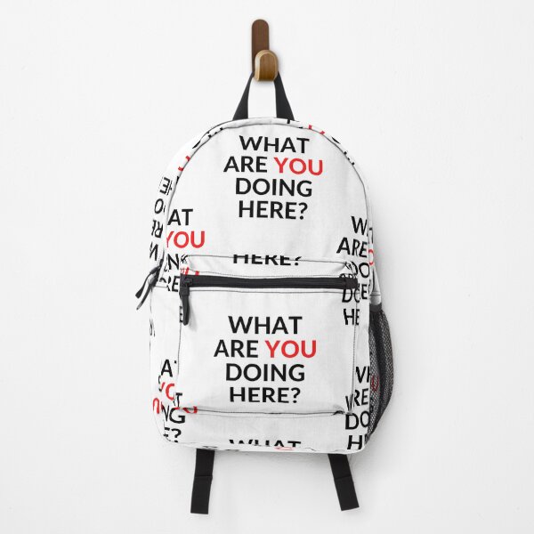Item preview, WHAT ARE YOU DOING HERE? designed and sold by RobbiesMusic.