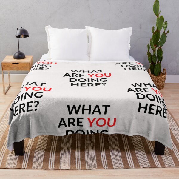 Item preview, WHAT ARE YOU DOING HERE? designed and sold by RobbiesMusic.