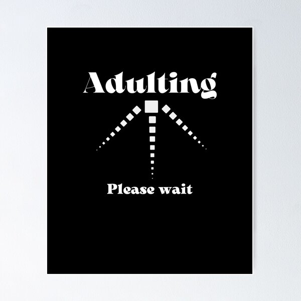 Item preview, Adulting Please Wait designed and sold by behappysiempre.