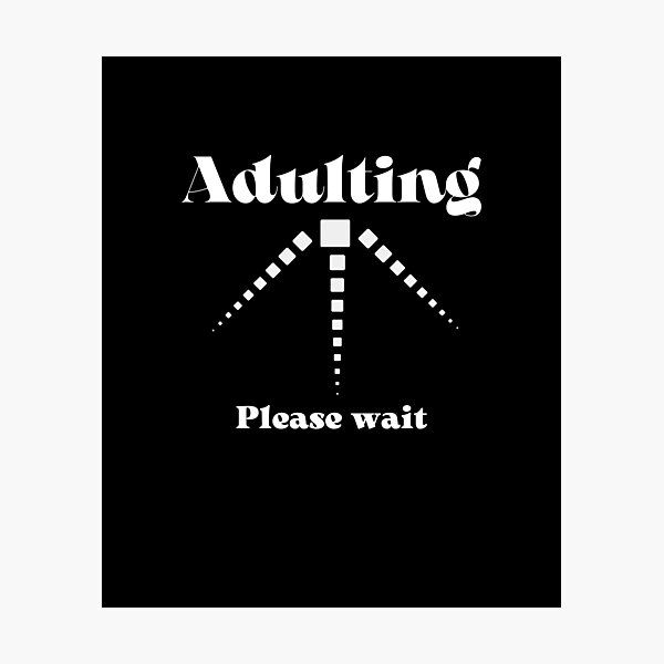 Item preview, Adulting Please Wait designed and sold by behappysiempre.