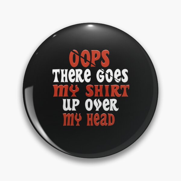 Item preview, Oops There Goes My designed and sold by MGHdesign.