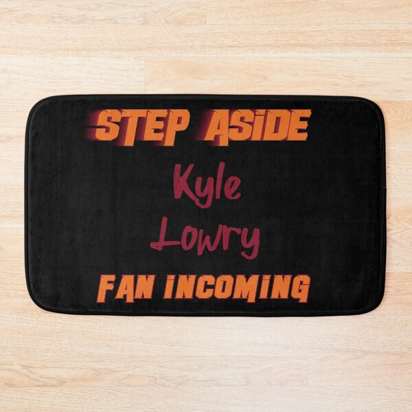 Item preview, Kyle Lowry - Step Aside, incoming fan designed and sold by 2Girls1Shirt.