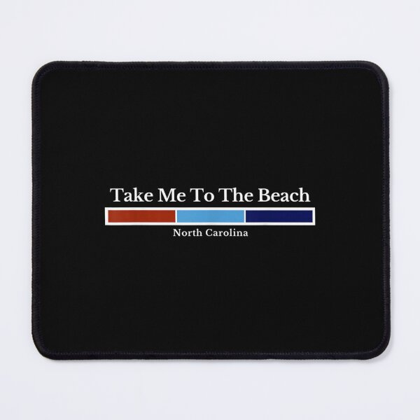 Item preview, Take Me To The Beach North Carolina Outer My Banks Nc designed and sold by 77tara.