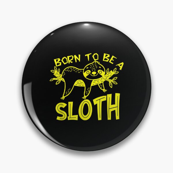 Item preview, Born To Be A Sloth Funny Sloth Lover Cute Animal  designed and sold by 77tara.
