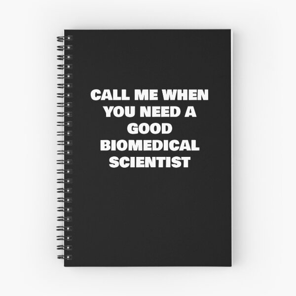 Item preview, CALL ME WHEN YOU NEED A GOOD BIOMEDICAL SCIENTIST designed and sold by joebrad.