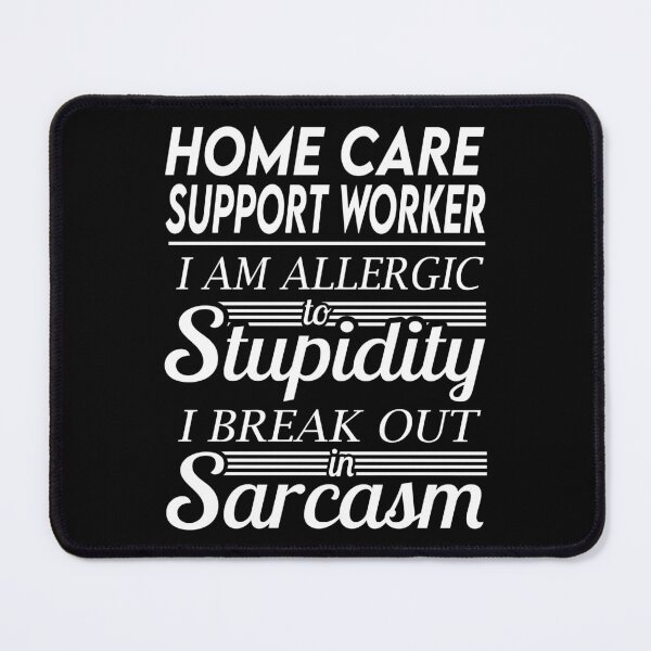 Item preview, Home Care Support Worker T Shirt - Sarcasm Job Gift Item Tee designed and sold by alexandraf49.